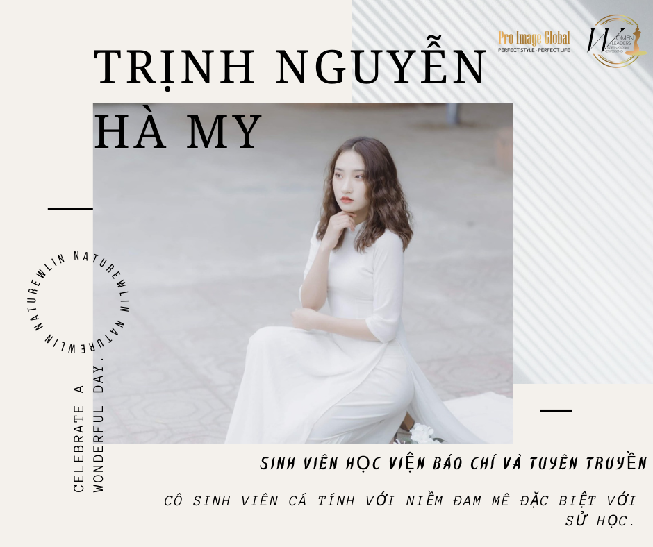 Trịnh Nguyễn Hà My - cô sinh viên khoa báo chí cá tính với niềm đam mê sử học